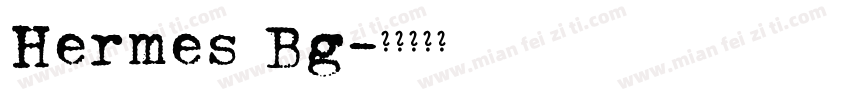 Hermes Bg字体转换